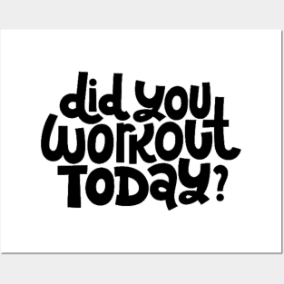 Did You Workout Today? - Fitness Motivation Quote Posters and Art